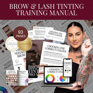 May include: A training manual for brow and lash tinting. The cover features the text "BROW & LASH TINTING TRAINING MANUAL" in white on a burgundy background. The manual includes 93 pages and is accredited. The image also shows a woman holding a laptop and smartphone with color charts.