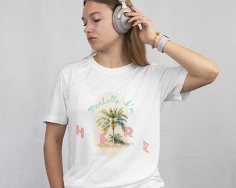 Mentally I'm Here Palm Tree T-Shirt: Coastal Gildan Unisex Tee