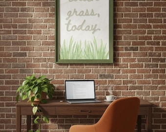 Touch Grass, sztuka ścienna na dziś (do pobrania w formacie PDF)