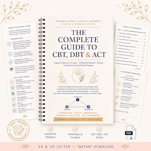 May include: A spiral-bound clinical workbook titled The Complete Guide to CBT, DBT & ACT. The cover features a central head outline, floral illustrations, and a triangle diagram connecting thoughts, feelings, and behavior. Includes supplemental pages.