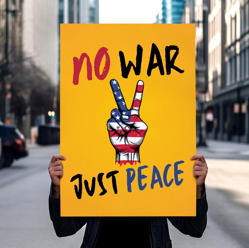 No War Just Peace Protest Sign, Anti Trump Yard Sign, Printable Protest Poster, Political Activist, Anti Maga March, Digital Download