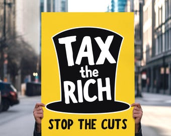 Tax The Rich Protest Sign: Workers Over Billionaires Rally Poster Labor Day (Digital Download)