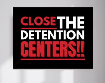 Cartaz de protesto "Feche os Centros de Detenção": Cartaz de manifestação anti-Trump (download digital)