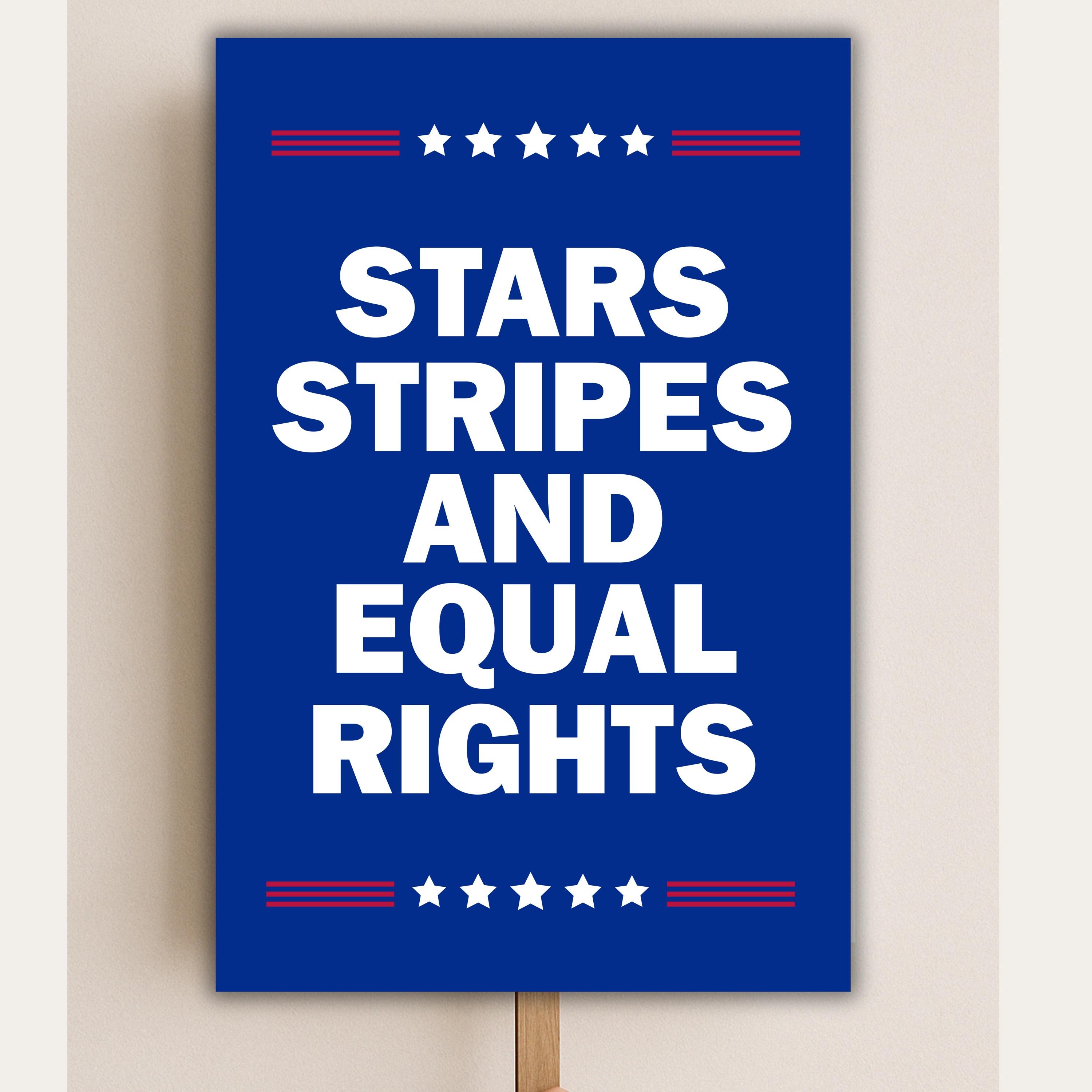 Stars Stripes Equal Rights Protest Sign: Anti Trump Rally Poster
