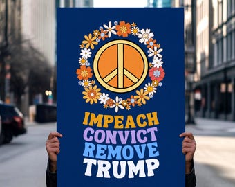 Impeach Convict Remove Trump - Anti Trump Protest Sign: Anti-MAGA Art (Digital Download)