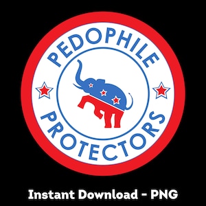 Puede incluir: Un gráfico circular con un borde rojo y blanco, con las palabras "PEDOPHILE PROTECTORS" en azul. En el interior, se representa un elefante azul con detalles rojos y estrellas. El texto "Instant Download - PNG" está en la parte inferior.