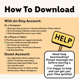 May include: A beige graphic with instructions on how to download digital files from Etsy. The text includes steps for Etsy account holders and guest accounts, with a "HELP" sign and a speech bubble offering assistance.