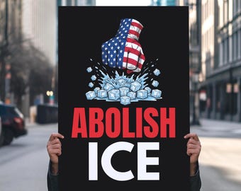 Anti ICE Protest Sign - Abolish ICE: Printable Rally Poster Digital Download