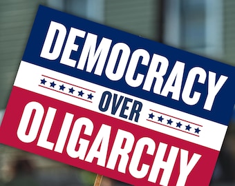 Democracy Over Oligarchy Protest Sign: Anti Trump Rally Sign No Kings March (Digital Download)