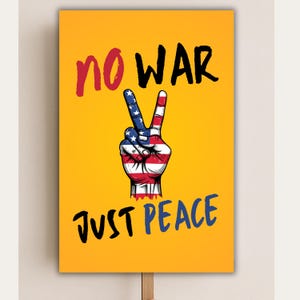 No War Just Peace Protest Sign, Anti Trump Yard Sign, Printable Protest Poster, Political Activist, Anti Maga March, Digital Download