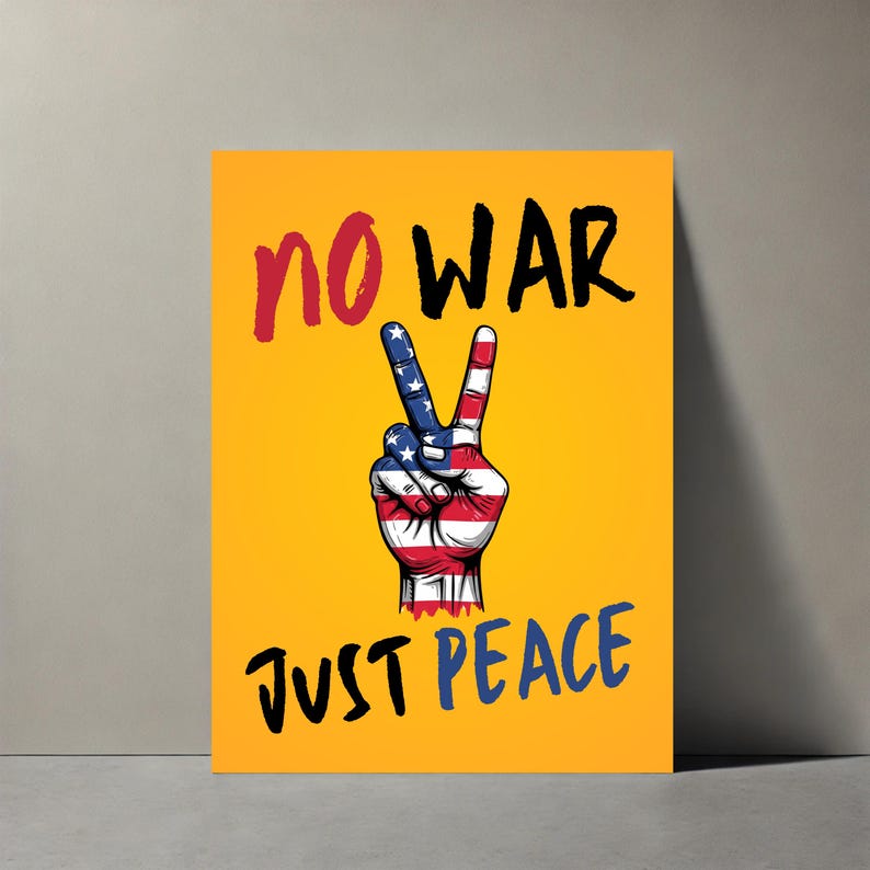 No War Just Peace Protest Sign, Anti Trump Yard Sign, Printable Protest Poster, Political Activist, Anti Maga March, Digital Download