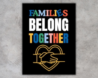 Families Belong Together Printable Protest Sign (Digital Download)