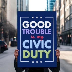 Good Trouble Protest Sign For March, Anti Trump Yard Sign, Printable Rally Sign, Anti Maga 2025 Protest Poster, Digital Download