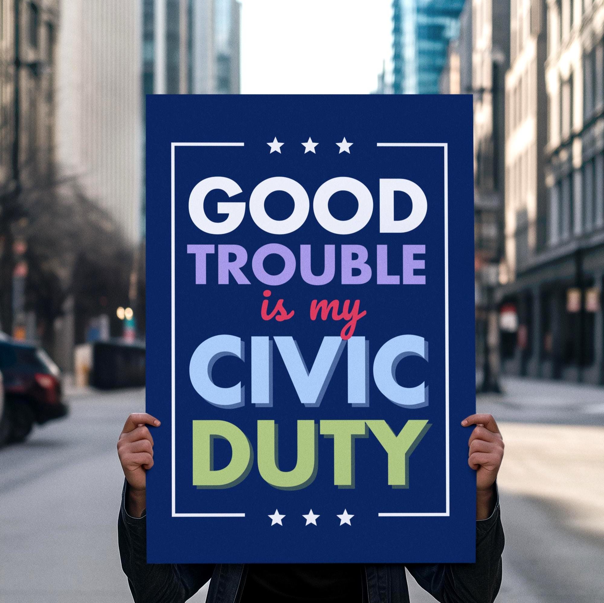 Anti Trump Protest Sign: Good Trouble Rally Poster (Digital Download)
