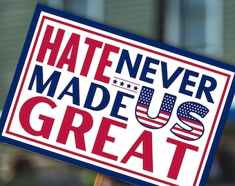 Printable Protest Sign Hate Never Made US Great, Anti Trump Sign, No Kings Rally Sign, 2025 Protest Poster, ICE Protest Sign Download