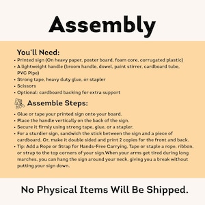 May include: A tan and white instructional sign with the word "Assembly" at the top. The sign lists the materials needed and assembly steps, including glue, tape, and a handle. The text "No Physical Items Will Be Shipped" is at the bottom.