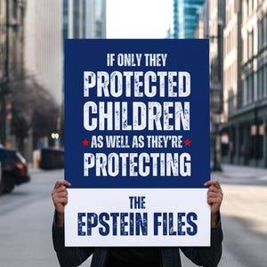 Epstein Files Protest Sign: Anti Trump Rally Poster Labor Day