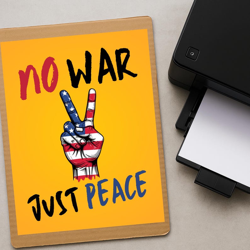 No War Just Peace Protest Sign, Anti Trump Yard Sign, Printable Protest Poster, Political Activist, Anti Maga March, Digital Download