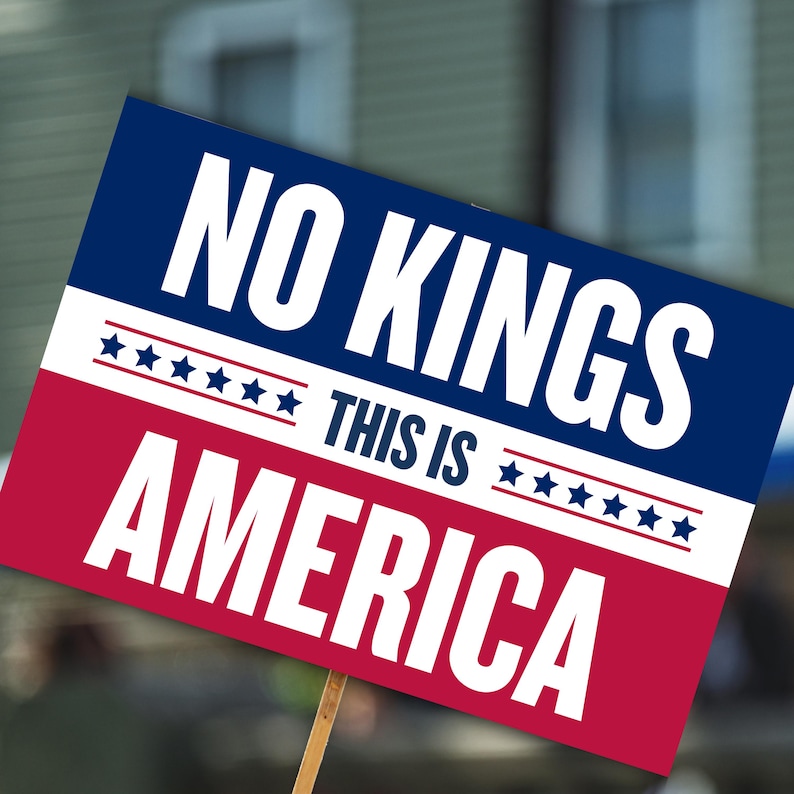 No Kings Protest Sign, Anti Trump Sign, No Kings Protest Poster Printable, Political Activist Rally Sign, Protest Sign Download, Yard Sign