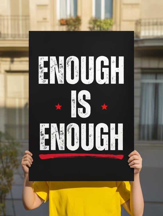 Enough is Enough Protest Sign: Anti Trump Rally Poster (digital