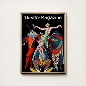 May include: A framed vintage "Theatre Magazine" cover from May 1921, featuring a black background and colorful illustrations of costumed performers. The magazine title is in white, with the price and date visible.