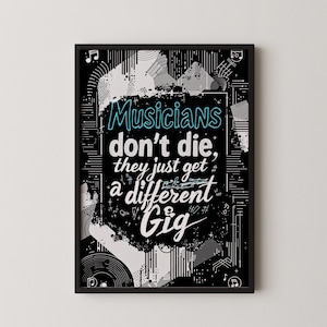 Musician Quote Poster: &quot;Musicians Don&#39;t Die&quot; - Music Lover Gift (Digital Download)