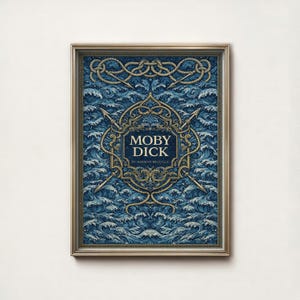 May include: Framed print of the book "Moby Dick" by Herman Melville. The artwork features a blue and gold design with the title in a central frame, surrounded by nautical elements and a wave pattern.