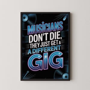 Musician Quote Poster: &quot;Musicians Don&#39;t Die&quot; - Music Lover Gift (Digital Download)