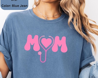 Nurse Mom Comfort Colors Shirt, Nurse Mama Sweatshirt, Custom Design Color, Mothers Day Gift, Registered Nurse, RN, Nicu, Nurse Appreciation
