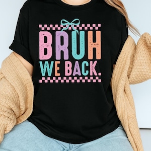 Bruh We Back PNG, Funny Back to School Shirt Design, Retro Pastel Teacher Clipart, First Day Digital Download
