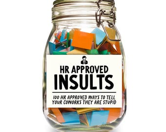 HR Approved Insults Jar || 100 HR Approved Ways To Say Your Coworkers Are Idiots || Funny Gift for Work || Coworker Gift