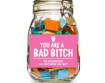 You're A Bad Bitch Jar || Women's Affirmation Gift || Printable Affirmation Jar || Read Me Jar || Gifts for Girl Boss Motivation Jar