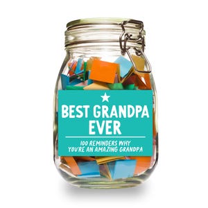 May include: A glass jar with a metal lid filled with colorful paper slips. The jar has a turquoise label that reads "Best Grandpa Ever" and "100 Reminders Why You're an Amazing Grandpa".