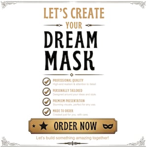 Può includere: Una grafica promozionale bianca con testo nero e oro che recita LET'S CREATE YOUR DREAM MASK. Elenca caratteristiche tra cui qualità professionale, personalizzazione, presentazione premium e realizzazione su ordinazione.