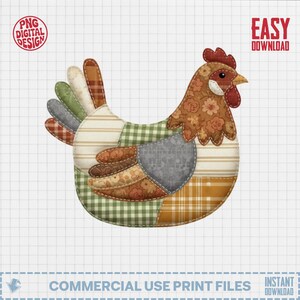 May include: A patchwork chicken design with various fabric patterns, including floral, plaid, and striped. The chicken features a red comb and beak, with the words "PNG DIGITAL DESIGN" and "EASY DOWNLOAD" in the corners. The bottom banner reads "COMMERCIAL USE PRINT FILES".