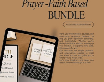 May include: A digital bundle titled "Prayer-Faith Based BUNDLE" with a laptop and several journals. The journals include "Prayer Journal", "Daily Affirmation Journal", "Scripture Study Planner", and "Bible Study Planner".