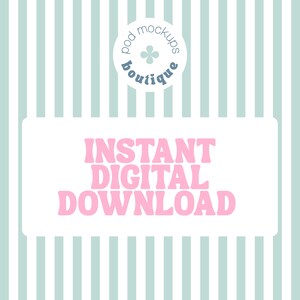 May include: A digital download graphic with the text "INSTANT DIGITAL DOWNLOAD" in pink, set against a white rectangle. The background features vertical stripes in light blue and white. A circular logo at the top reads "pod mockups boutique".