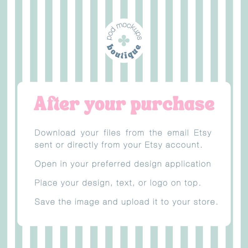 May include: A light blue and white striped background with a white rounded rectangle containing text. The text reads "After your purchase" in pink, followed by instructions on downloading and using files.