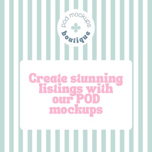 May include: A light blue and white striped background with a white rectangle containing pink text that reads "Create stunning listings with our POD mockups." A circular logo at the top says "pod mockups boutique".