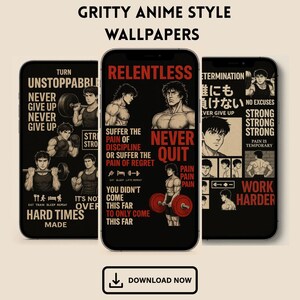 Puede incluir: Tres pantallas de teléfonos inteligentes que muestran fondos de pantalla de estilo anime. Los fondos de pantalla presentan citas motivacionales e ilustraciones de figuras musculosas levantando pesas. El texto incluye "Relentless", "Never Quit" y "Hard Times Made". Un botón de descarga está en la parte inferior.