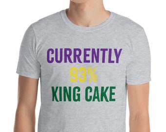 Currently 93% King Cake Short-Sleeve Mardi Gras Unisex Premium T-Shirt