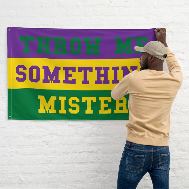 Throw Me Something Mister Mardi Gras Flag Parade Carnival New Orleans image 1