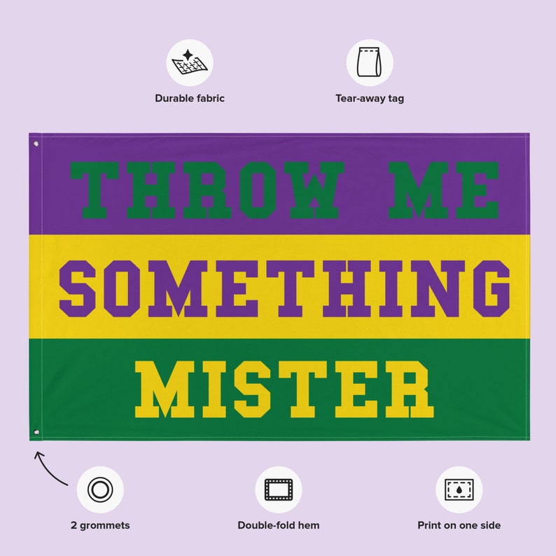 Throw Me Something Mister Mardi Gras Flag Parade Carnival New Orleans image 2