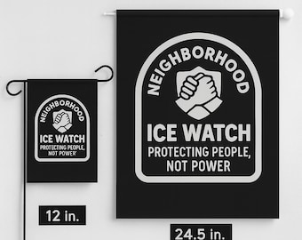Neighborhood ICE Watch Flag | Protecting People, Not Power