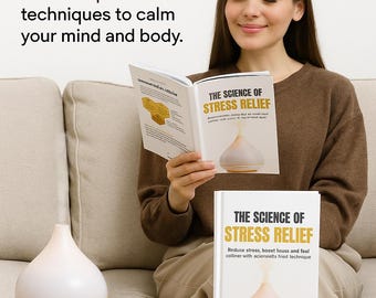 e-boek The Science of Stress Relief | Bewezen technieken voor stressbeheersing | Ademhalings-, mindfulness- en lifestyle-hacks