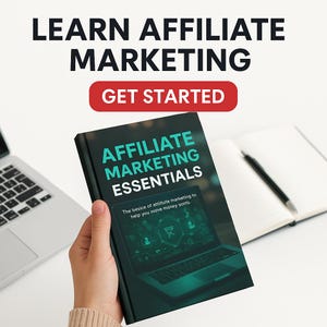 Affiliate Marketing Essentials eBook – Beginner’s Guide to Earning Passive Income Online