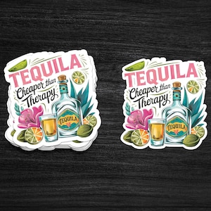 Pegatina "Tequila más barato que la terapia", divertida pegatina para beber, regalo para ella, regalo para mejor amiga, regalo para mamá, pegatina para portátil, pegatina para teléfono