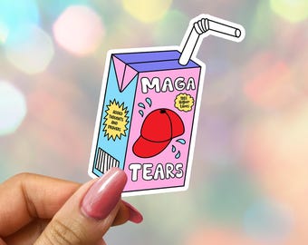 MAGA Tears Anti-Trump Sticker: Anti-MAGA Liberal Sticker, Funny Political Laptop Decal