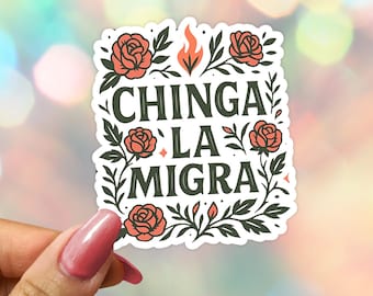 Chinga La Migra Sticker: Political Social Justice Laptop Decal