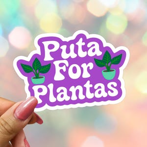 Puta for Plantas Sticker: Latina Gardener Vinyl Decal for Laptop, Water Bottle, Journal, Die Cut Easy Peel